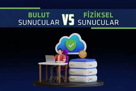 Sanal Sunucu vs Fiziksel Sunucu: Hangisi Daha İyi?