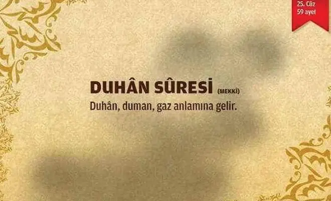 Duhan Suresi Anlamı ve Fazileti