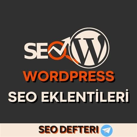 WordPress SEO Eklentileri ve Özellikleri