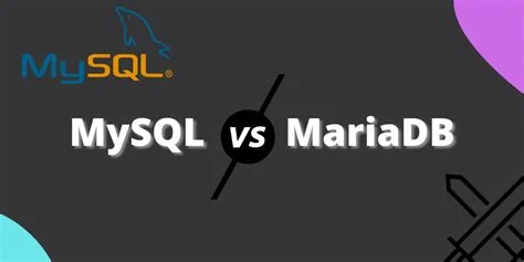 MariaDB vs. MySQL: Hangisi Daha İyi Bir Seçenek?