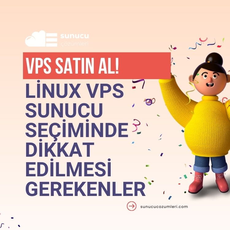 Linux Vps Sunucu Seçiminde Dikkat Edilmesi Gerekenler