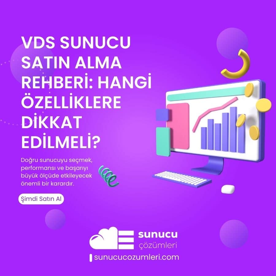 VDS Sunucu Satın Alma Rehberi Hangi Özelliklere Dikkat Edilmeli