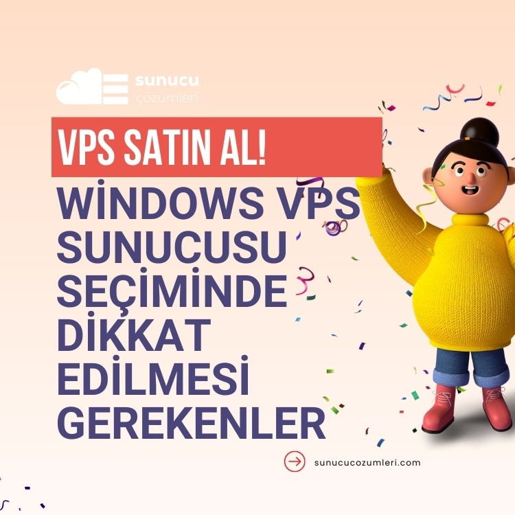 Windows Vps Sunucusu Seçiminde Dikkat Edilmesi Gerekenler