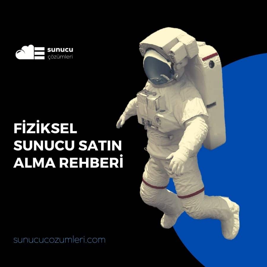 fiziksel-sunucu-alma-rehberi
