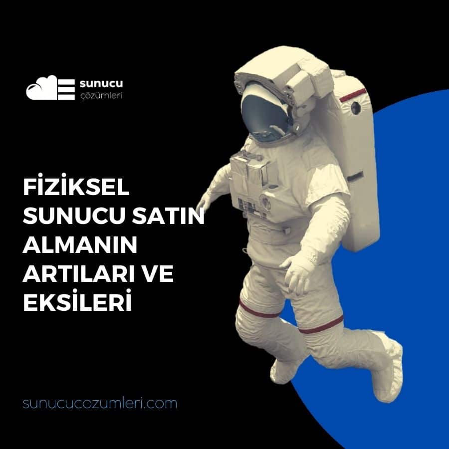 fiziksel sunucu neden alınmalı