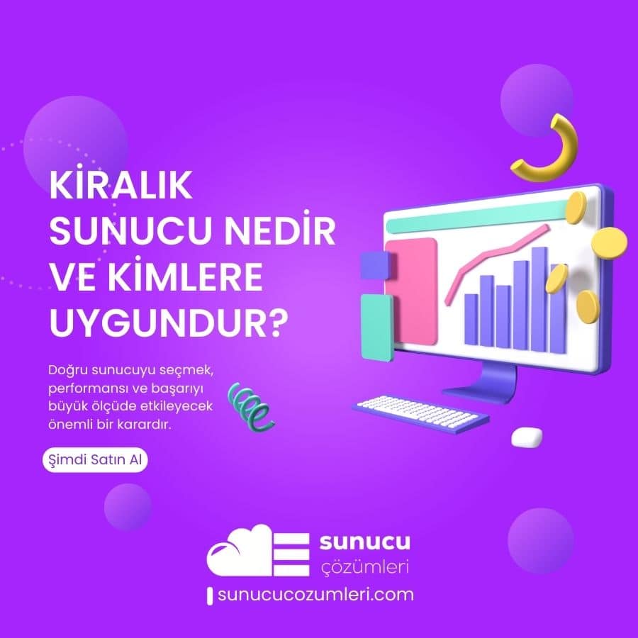 Kiralık Sunucu Nedir ve Kimlere Uygundur?